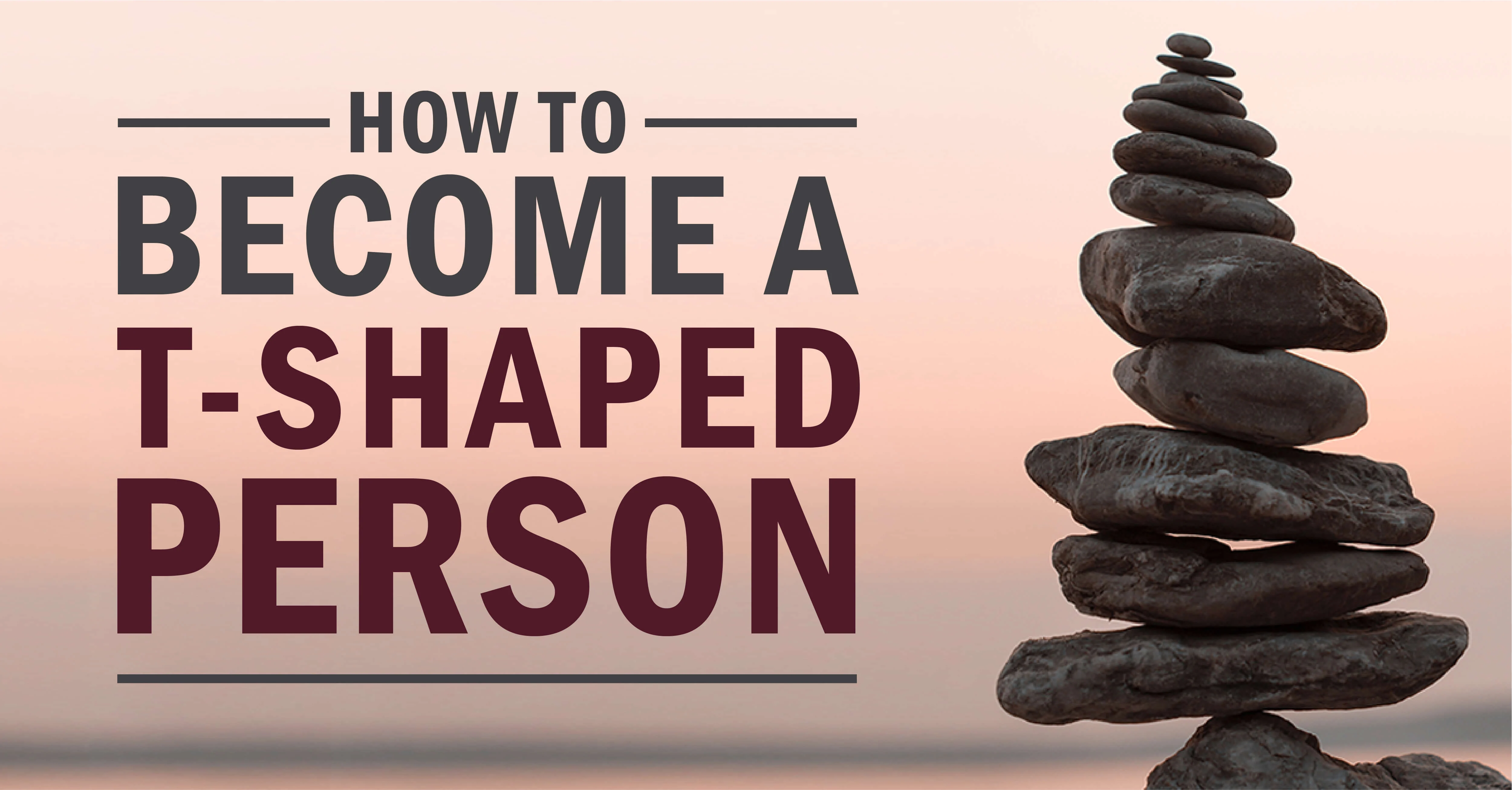 become t-shaped, become a rock